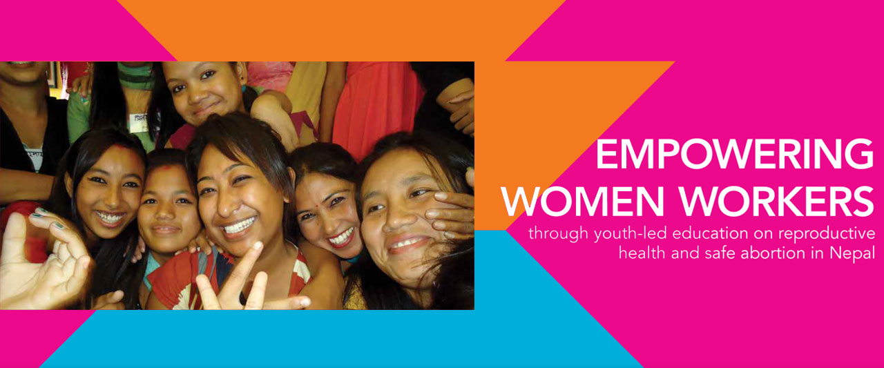Empowering women workers through youth-led education on reproductive health and safe abortion in Nepal